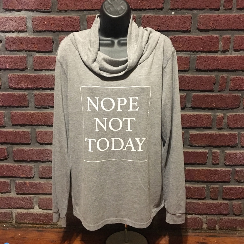 Nope Not Today Long Sleeve T-shirt